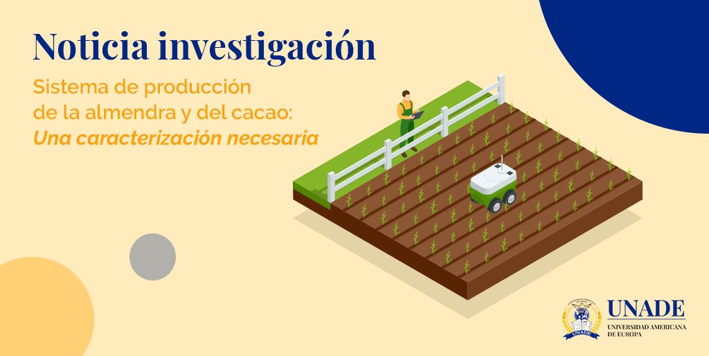 UNADE_mx's tweet photo. Nuestro alumno Jaime Fabián Vera Chang y su profesor el Dr. Alejandro Ibáñez Astaburuaga  han publicado un #artículo 📙💻💪 que se titula Sistema de producción de la almendra y del cacao: Una caracterización necesaria.🍫 ¿Quiere saber más? 👉https://t.co/xl6hgy6ZKe https://t.co/n88grL2hIs