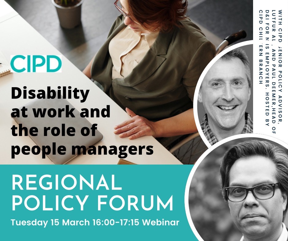 Our next Regional Policy Forum hosted by @CIPDChiltern will explore Disability at Work and the role of People Managers - to join our guest speakers @LutfurAli from @CIPD and @NHSE_Paul on Tuesday 15 March book here: eventbrite.co.uk/e/regional-pol…