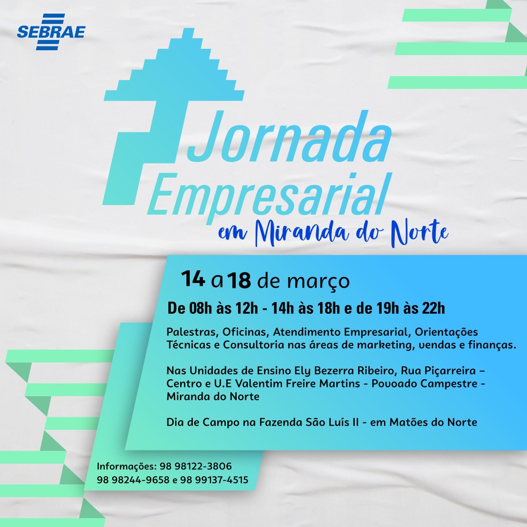sebrae_ma's tweet image. E a semana de 14 a 18/03 promete ser movimentada em Miranda do Norte, com a realização da Jornada Empresarial, que terá atividades de 08 às 12h e de 14 às 17h e das 18h às 22h. 
.

#Capacitação #CursoSebrae #MirandaDoNorte #AquiTemSebrae #SebraePeloMA #SebraeMA