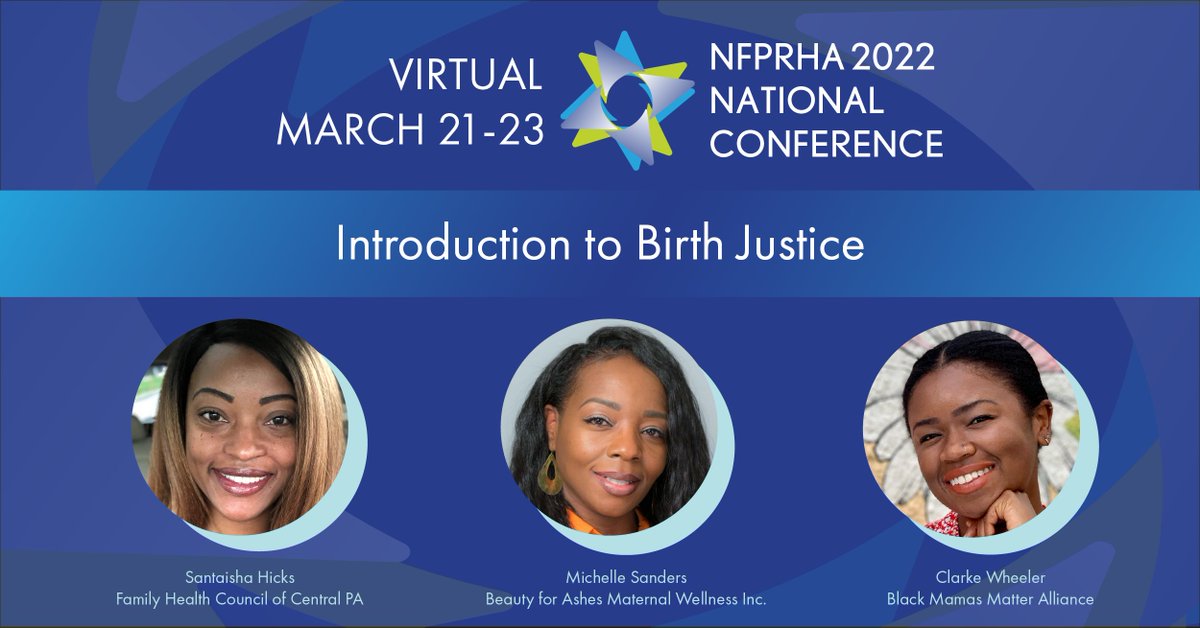 NFPRHA's tweet photo. Join us virtually for #NFPRHA2022! Our can't-miss final session will center around birth justice,  a subset of reproductive justice, led by experts in Black birthing justice: Santaisha Hicks, @ImChelle15, Clarke Wheeler, and (not pictured) Nikia Grayson. https://t.co/W54X1XdJSm https://t.co/oBaxVtRSWC