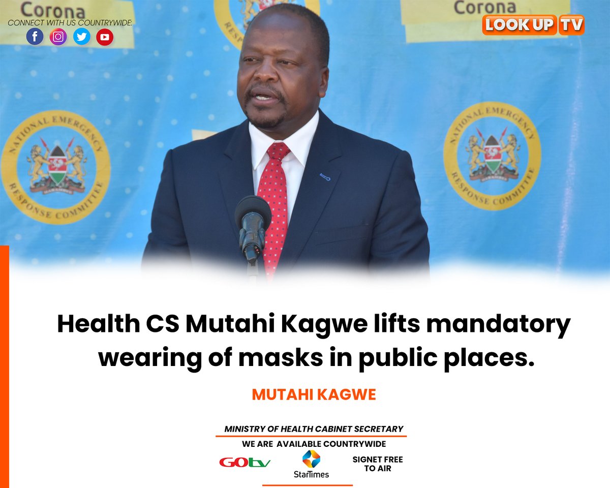 'The mandatory wearing of face masks in all public spaces is now lifted, but people are encouraged to maintain social distancing to ensure the risk of spread is limited.' Says CS Mutahi Kagwe.
@mutahikagwe_cs @MOH_Kenya 
#LookUPTVNews #LookUPTVKE https://t.co/P3tew6kL3Y