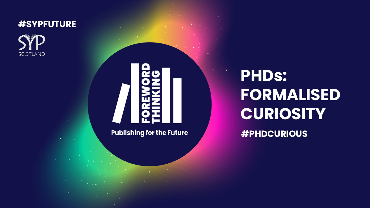 SYPScotland's tweet photo. #SYPFuture PANEL ANNOUNCEMENT! 

PhDs: Formalised Curiosity. 

PhD candidates at Scottish universities will present their research aims and findings and discuss how their work could impact the industry and shape the future of publishing.

Tickets: https://t.co/gQcupqQGlP https://t.co/lAidZtFtRi