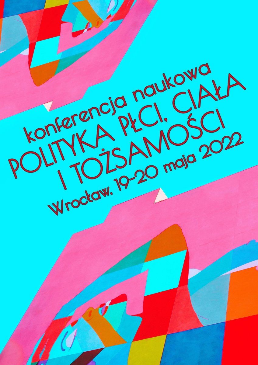 PolitologiaUWr's tweet photo. Zapraszamy do udziału w konferencji naukowej „#Polityka płci, ciała i tożsamości” organizowanej w dn. 19-20.05.22r. wspólnie przez Sekcję Badań #Gender &amp; #Queer #Politics PTNP, wrocławski oddział #PTNP, Centrum Sieci Społecznych oraz Instytut Politologii @uniwroc #uniwroc https://t.co/bOtB1w9ZOM