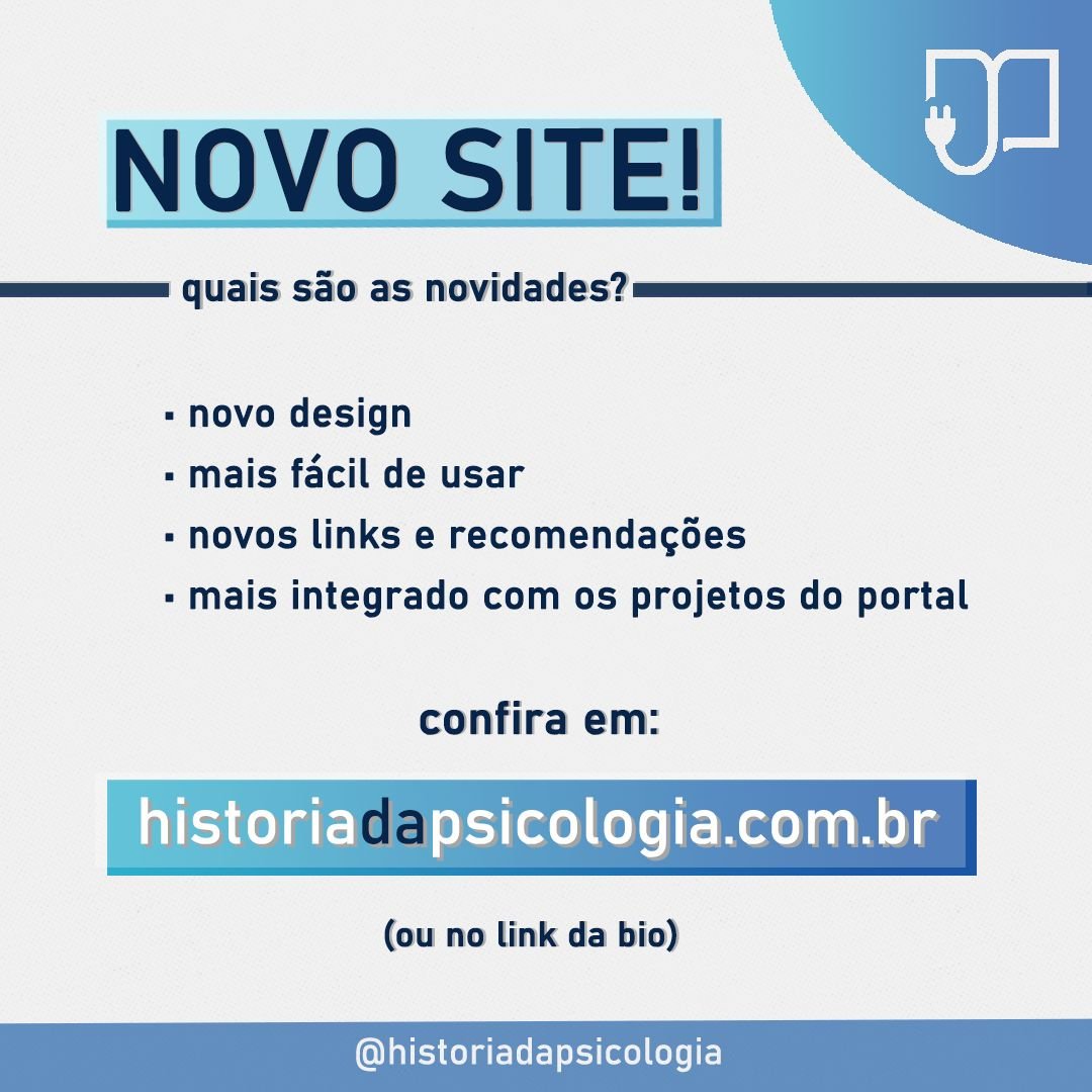 [DIVULGAÇÃO] O Portal História da Psicologia (<a href="/Hist_Psicologia/">História da Psicologia</a>), coordenado pelo professor André Morelli (UFF - Rio das Ostras/RJ) está com novo design, facilitando a busca por informações sobre o campo da História da Psicologia. Acesse e compartilhe! historiadapsicologia.com.br