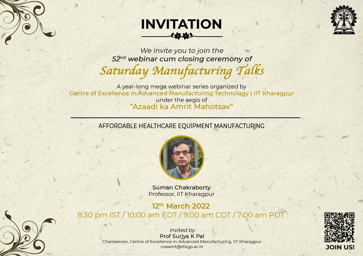 IITKgp's tweet photo. The 52nd webinar of "Saturday Manufacturing Talks", organized by #CoEAMT @IITKgp will be conducted on 12th March 2022 at 8:30 pm IST.
Join the webinar:
https://t.co/s0Ys3OSx9f
@EduMinOfIndia @dpradhanbjp @Drsubhassarkar
@AmritMahotsav #DepartmentofHeavyIndustry #SaMaTa https://t.co/MpmVMQAi4U
