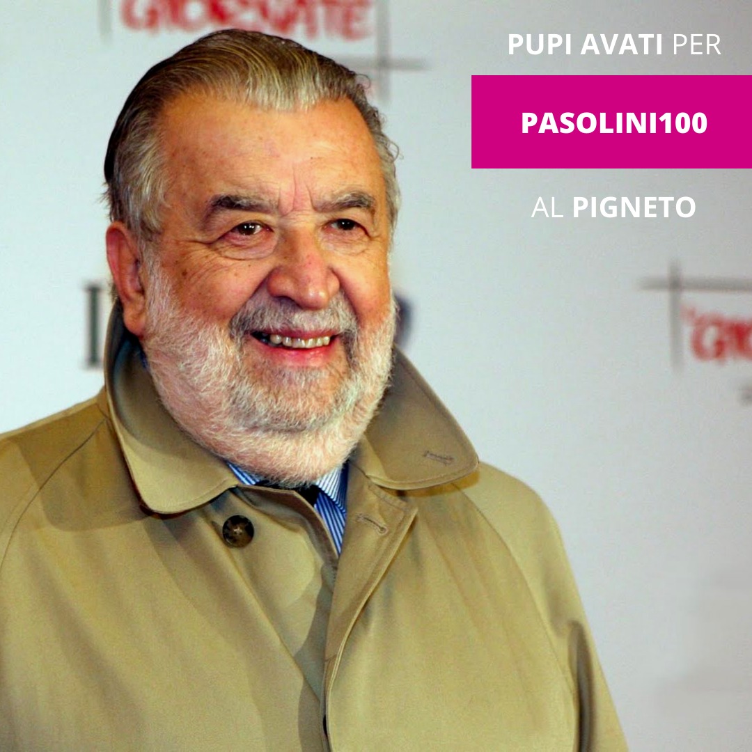 In occasione di #PASOLINI100, saremo in sala con il regista Pupi Avati
 Intervengono Mimmo Calopresti, l'attrice Ester Pantano e Andrea Lanfredi (direttore artistico del #PignetoFilmFestival).
A seguire sarà proiettato il film "Salò e le 120 giornate di Sodoma".
ore 19:00