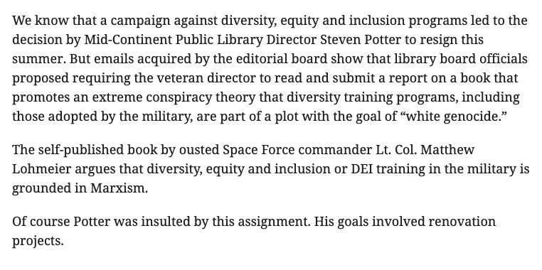 A library director quit because library trustees not only wanted to force him to eliminate all DEI-related initiatives and programming, but also wanted to make him write a book report on how DEI is part of the white genocide agenda. 
kansascity.com/opinion/editor…