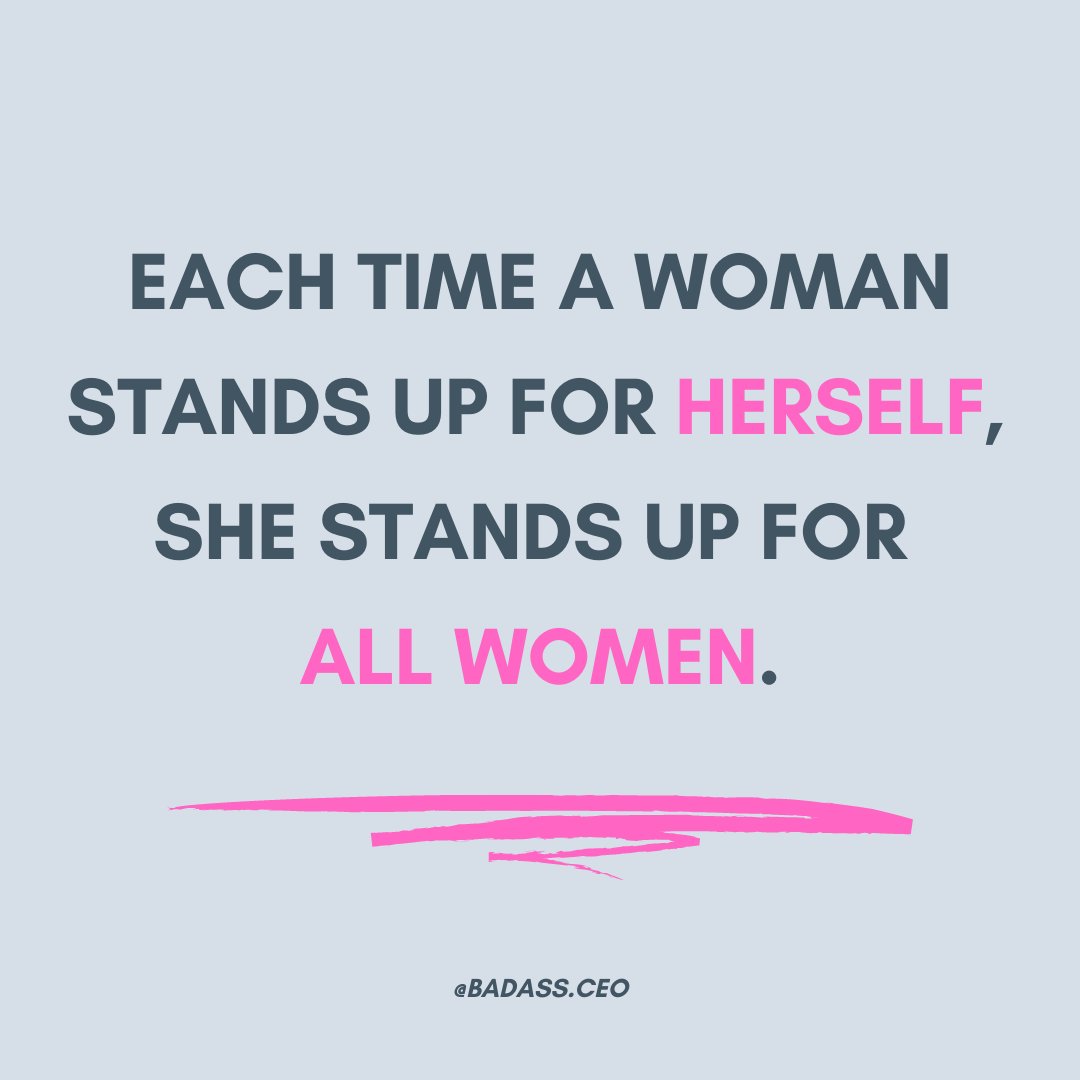 BadassCEO1's tweet photo. Each time a woman stands up for herself, she stands up for all women. https://t.co/moGCZNpVIY