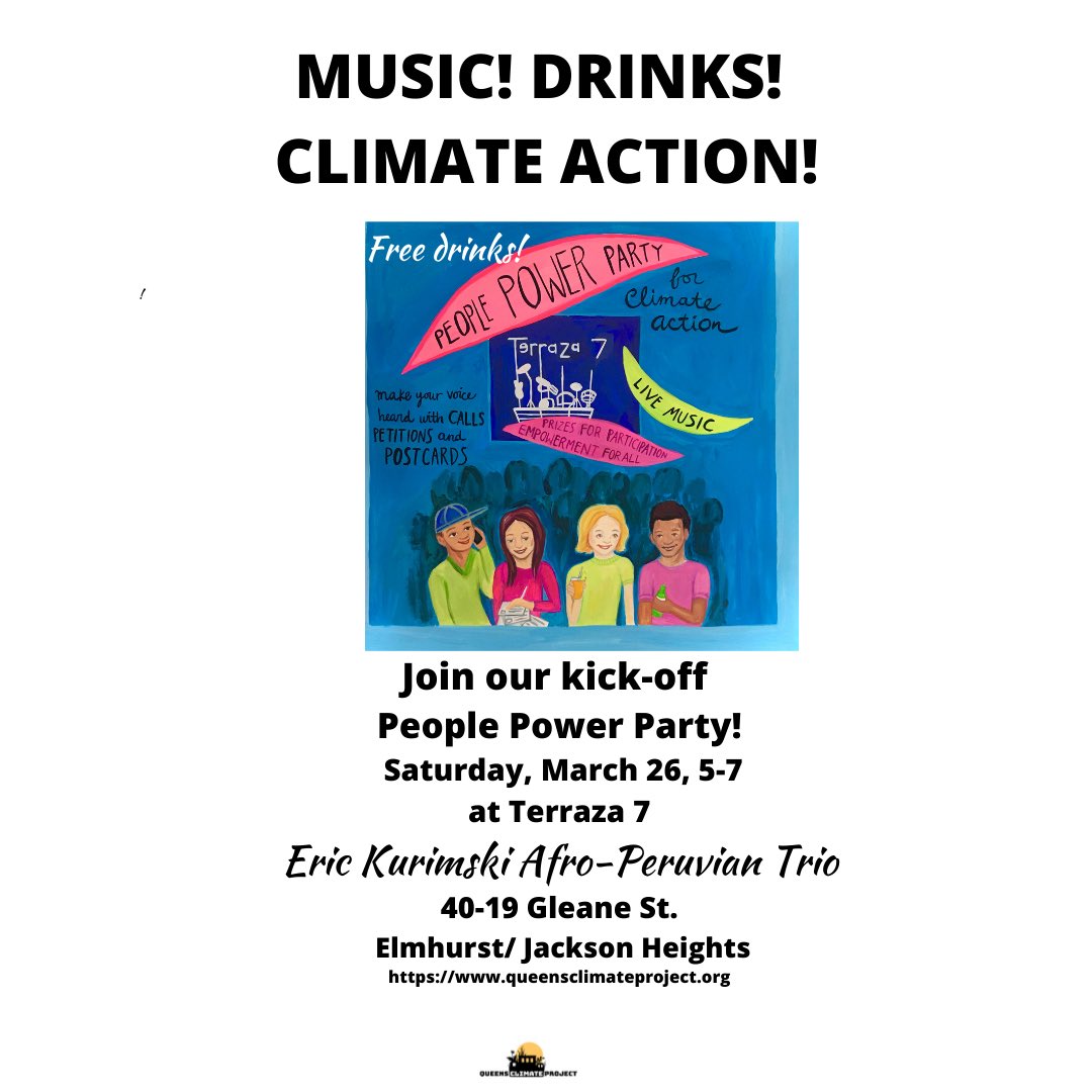 Queens_Climate's tweet photo. Join us at our People Power Party for Climate Action! Saturday, March 26, 5pm to 7pm at Terraza 7. https://t.co/G81X9eALKk https://t.co/WXsSP9VX8I