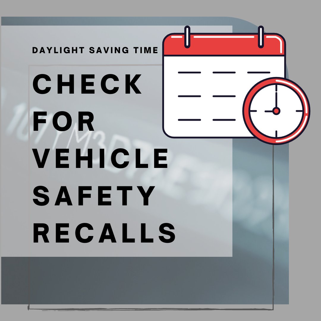 Be prepared, plan ahead. Complete a few safety chores when you change the clocks. NHTSA.gov/recalls