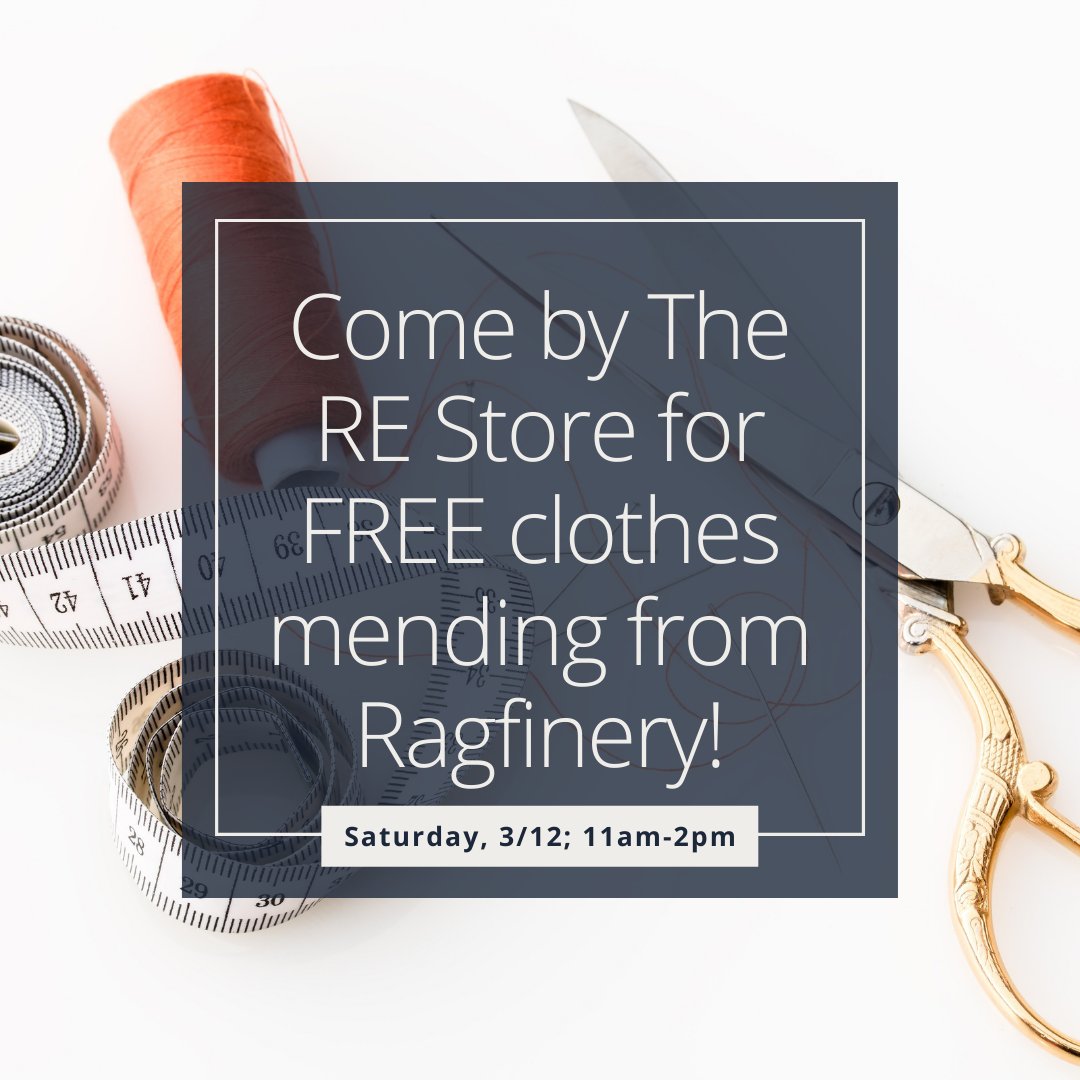 TheREStoreTweet's tweet photo. Come by The RE Store on Saturday, 3/12, for free #mending from Ragfinery's incredible volunteers. Bring a garment with a minor repair such as a tear, hole, or missing a button. The volunteers will mend on the spot. This is a first come, first served basis. #repair #reuse https://t.co/dgANh4EBxV