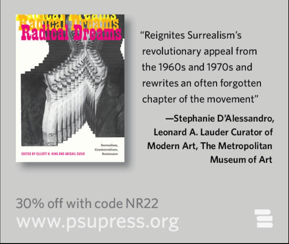 ElliottHKing's tweet photo. Our co-edited volume, 'Radical Dreams: Surrealism, Counterculture, Resistance,' is beautiful and available! Here's a discount code - NR22. Huge thank you to our contributors and to Penn State University Press for making this radical dream a radical reality! https://t.co/Eo73y4xQoM