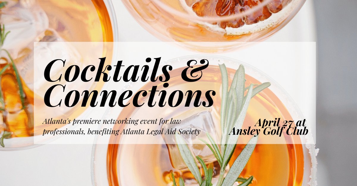 Cocktails &amp; Connections is the premiere legal networking event in Atlanta. Lawyers, law firms, and corporate counsel attend, network, and bid on meetings with key decision makers. 

Get your tickets and see sponsorship options here cocktailsconnections.org