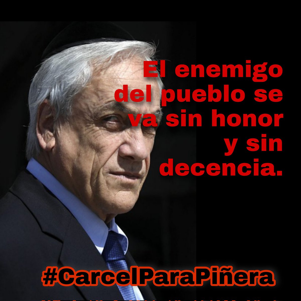 RaoChileDigno's tweet image. #CarcelParaPiñera
