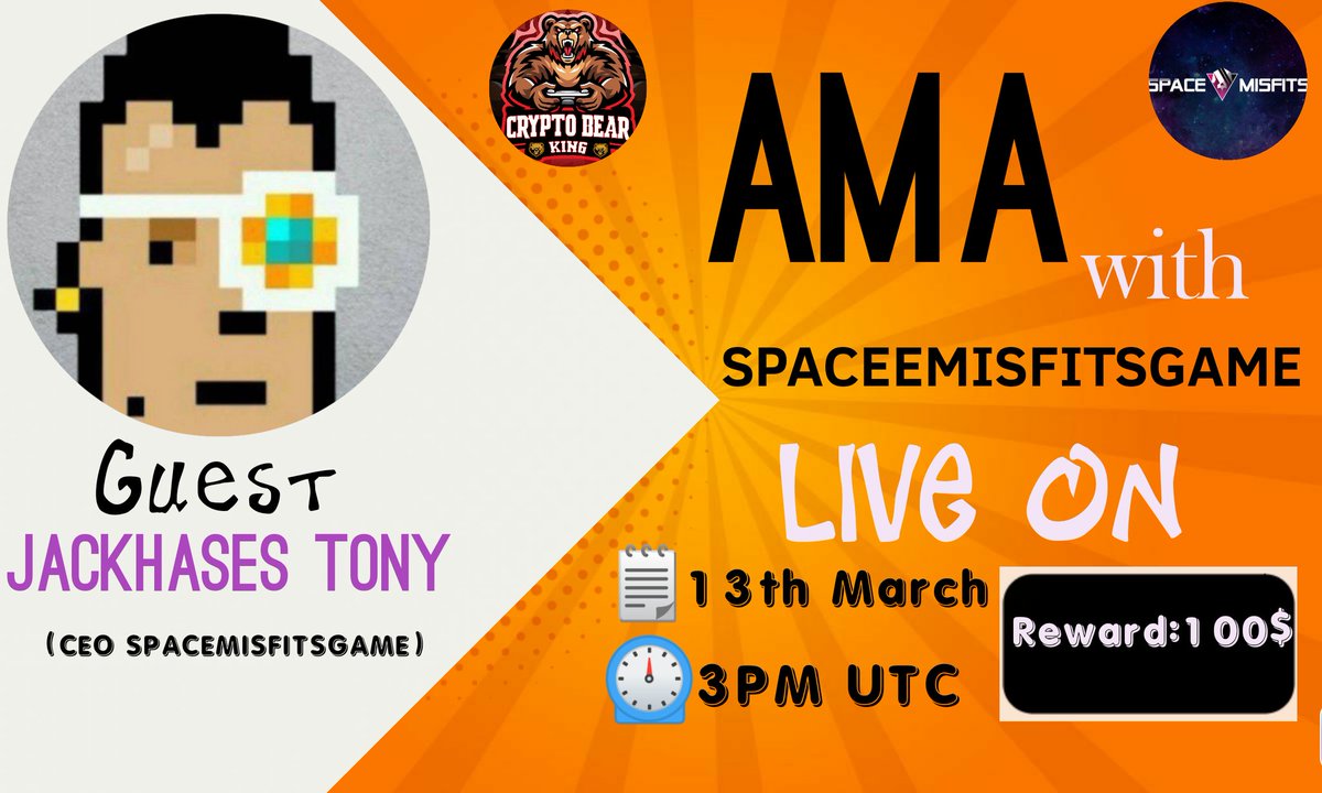 BlockchainClub0's tweet photo. CRYPTO BEARKING  will host AMA with SpacemisfitsGame on 13th March ,2022 at 03:00 PM UTC🥳🥳

🏆Reward:$100

🏠 Venue :https://t.co/gneBPN2iKw

Rules : 
1️⃣. Follow: @CryptoBearking4 &amp; @SpaceMisfits
2️⃣. Like, Retweet &amp; Send Your Best Question (5 Question Max) 🚀🚀🚀 https://t.co/Q7zJZmwK8a