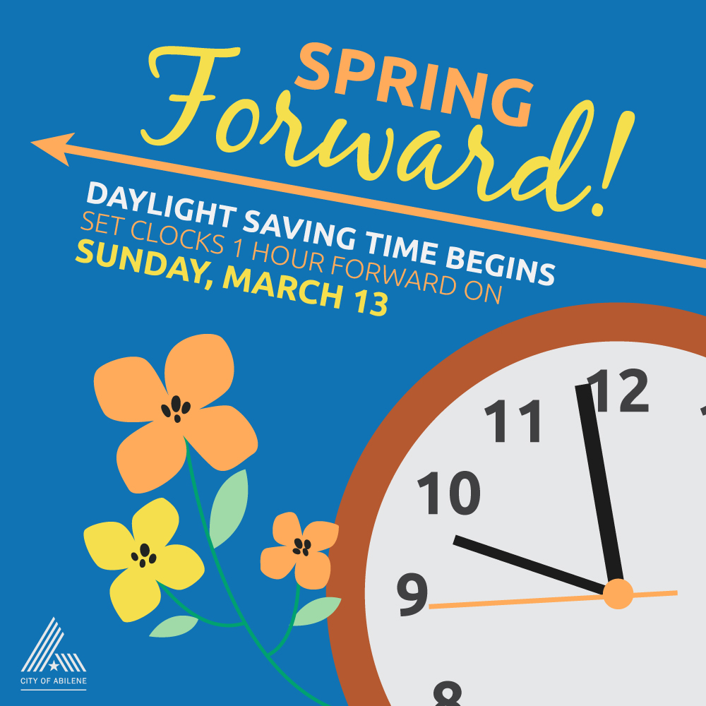 City of Abilene on Twitter "It's time to Spring Forward! 🕑🕒 Don't