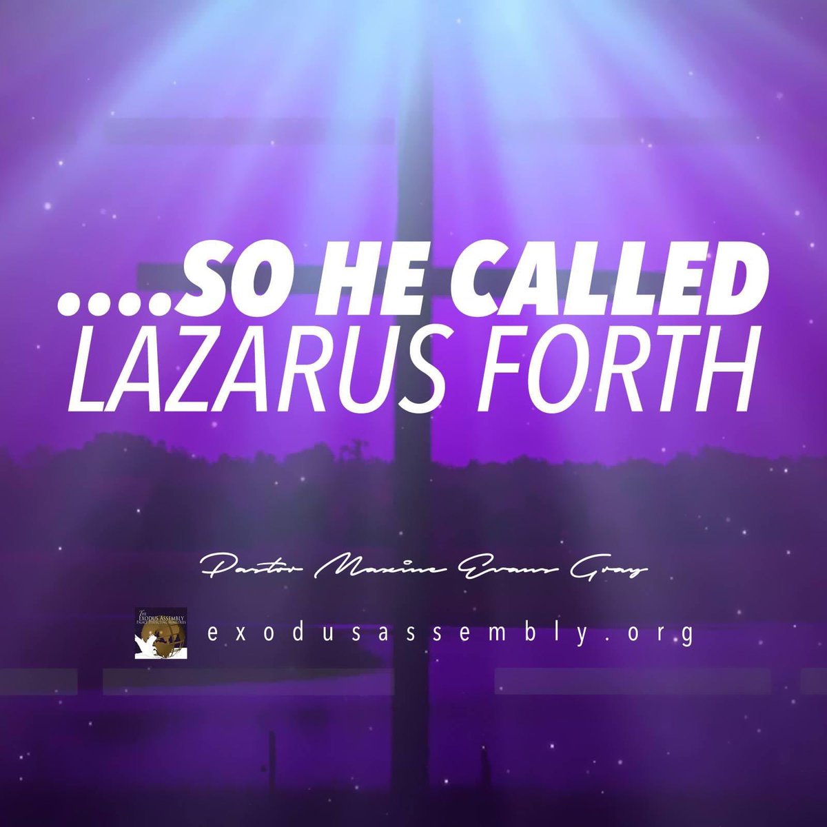 exodusassembly's tweet photo. "….So He called Lazarus forth!" -Pastor Maxine Evans Gray #PastorMaxineGray https://t.co/GhTcW66MtS https://t.co/FuSlehkTfH