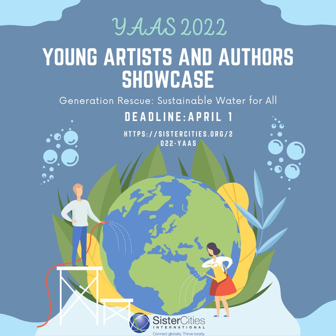 SisterCitiesInt's tweet photo. Share your creativity with the world! Applications for the 2022 Young Artists and Authors Showcase are welcome until April 1st, 2022. This year’s theme is “Generation Rescue: Sustainable Water for All” Find more details here: https://t.co/6mSgezjcSW #SCI #YAAS2022 #Youth #Art https://t.co/ULbuYmKJT6