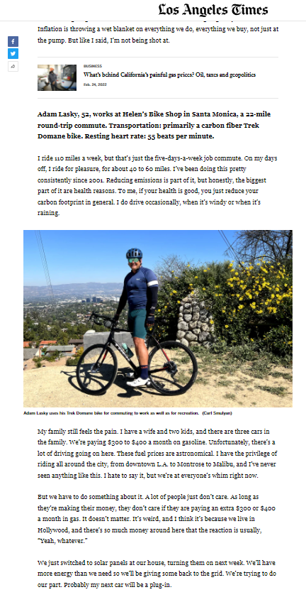 mattsingley's tweet image. WTG @latimes! They showed up. After yesterday's article about what to do about gas prices (that included no alternate modes) today they featured a cyclist! Not just any cyclist, Adam from @helenscycles ! latimes.com/business/story… Love that his stat isn't a car model, but RHR 🙌