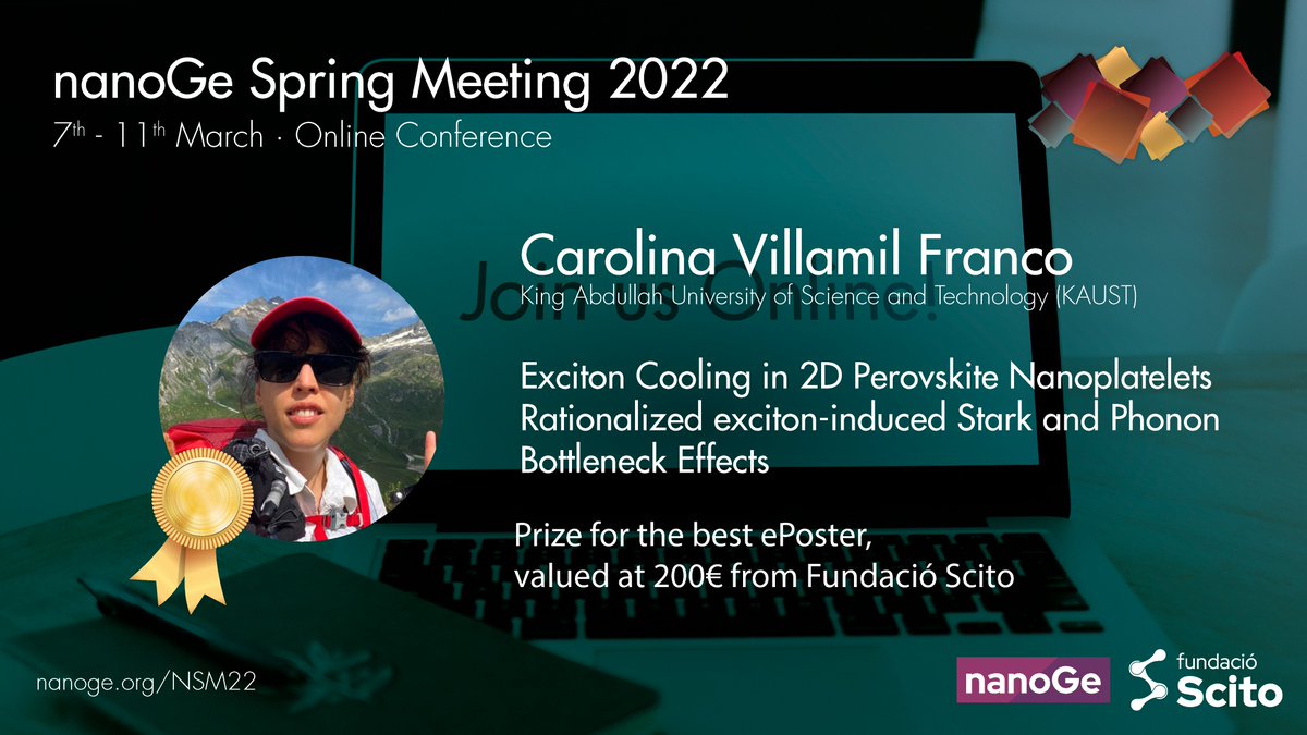 🏆The prize for the Best ePoster from Fundació Scito (<a href="/scito_Fundacio/">Fundació Scito</a>) goes to Carolina Villamil Franco (@Clairevilf, from <a href="/KAUST_News/">KAUST</a>) and her work on 'Exciton Cooling in 2D #Perovskite #Nanoplatelets Rationalized exciton-induced Stark and Phonon Bottleneck Effects' at #NSM22 🎖️