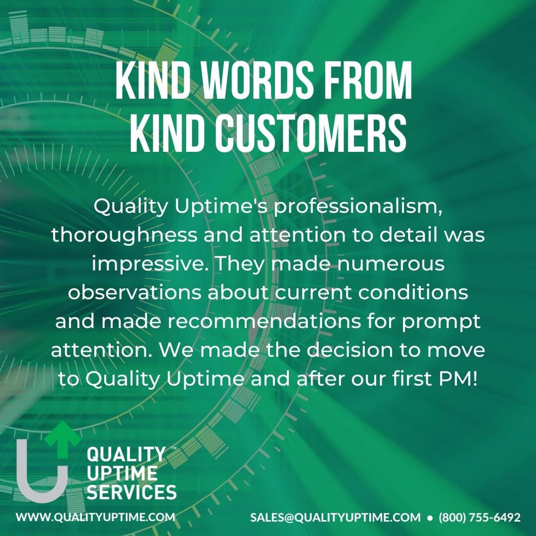 QualityUptime's tweet photo. Kind Words from Kind Customers

“Quality Uptime's professionalism, thoroughness and attention to detail was impressive. They made numerous observations about current conditions and made recommendations for prompt attention. We made the decision to move to Quality Uptime” https://t.co/7vDj4Fre9g