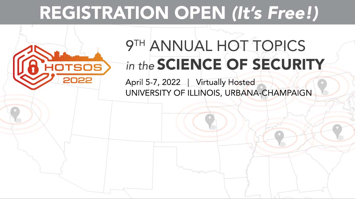 SoS_VO_org's tweet photo. Registration is now LIVE for #HoTSoS2022!
The Hot Topics in the Science of Security Symposium, sponsored by @NSAGov, will be virtually held this year by UIUC from April 5-7, 2022.
Register today: https://t.co/u5aLiXyXfL
@HoTSoSSymposium #ScienceofSecurity #CyberSecurity https://t.co/Etmwryrad4