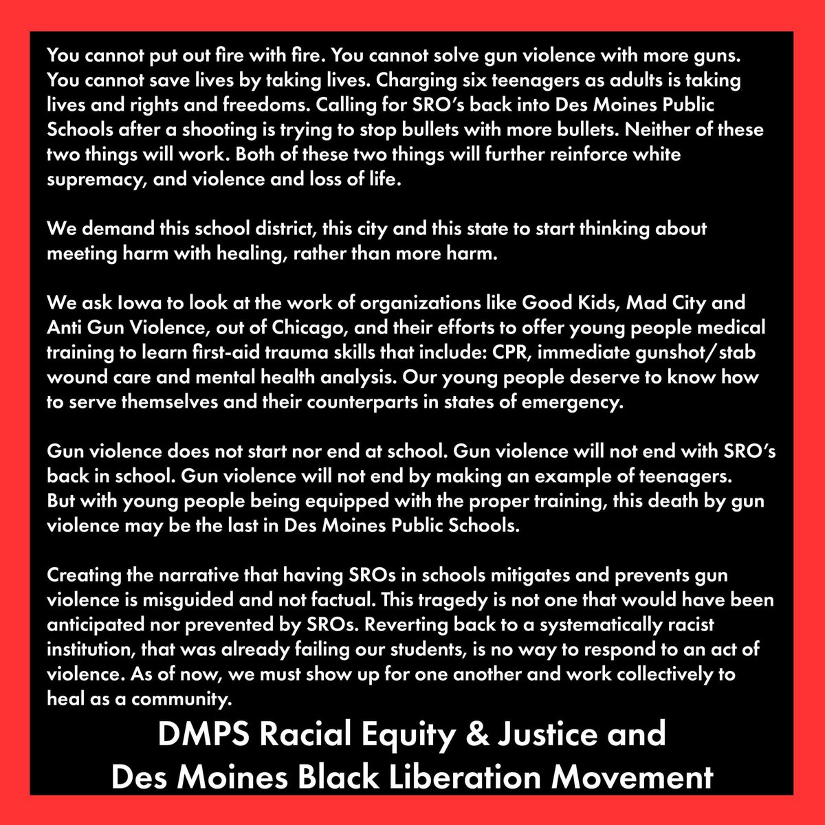 Thank you to our local Latinx organizations for inviting us to speak at this morning's press conference on the shooting at East High School. Here is the statement we read, written by DMPS Racial Equity &amp; Justice students and DSM BLM organizers.