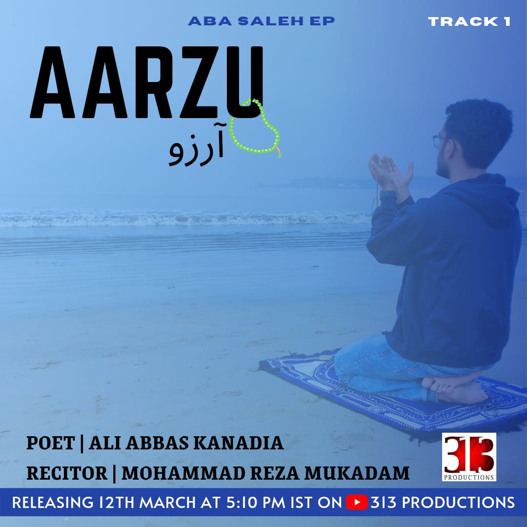 313productions_'s tweet photo. بسم الله الرحمن الرحيم

*313 Productions Presents*

Title: Aarzu
Reciter: Mohd Reza Mukadam
Poet: Ali Abbas Kanadia

Releasing Tomorrow Insha-Allah 

Subscribe: https://t.co/YtIvzjIg41

#YaMahdi
#15Shabaan
#ImameZamana https://t.co/5p6K9KPvd4