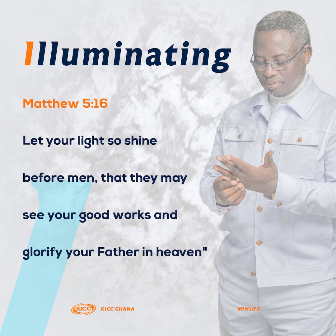 kiccghana's tweet photo. Let your light so shine before men, that they may see your good works and glorify your Father in heaven.
Matthew 5:16
#PMat70 #PastorMatthewAt70
#YearOfTakingOver #RaisingChampions
#Divineconnection #kicccelebrates https://t.co/ge3tpPZ6yi
