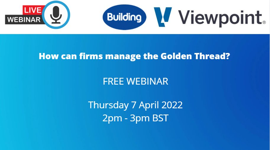 Join this FREE webinar with <a href="/ViewpointcsUK/">Trimble Viewpoint UK</a> on 7 April. Our panel of experts will discuss  the importance of the Golden Thread, the challenges firms are likely to face when looking to create &amp; manage the digital audit trail and how to overcome these hurdles register.gotowebinar.com/register/61673…