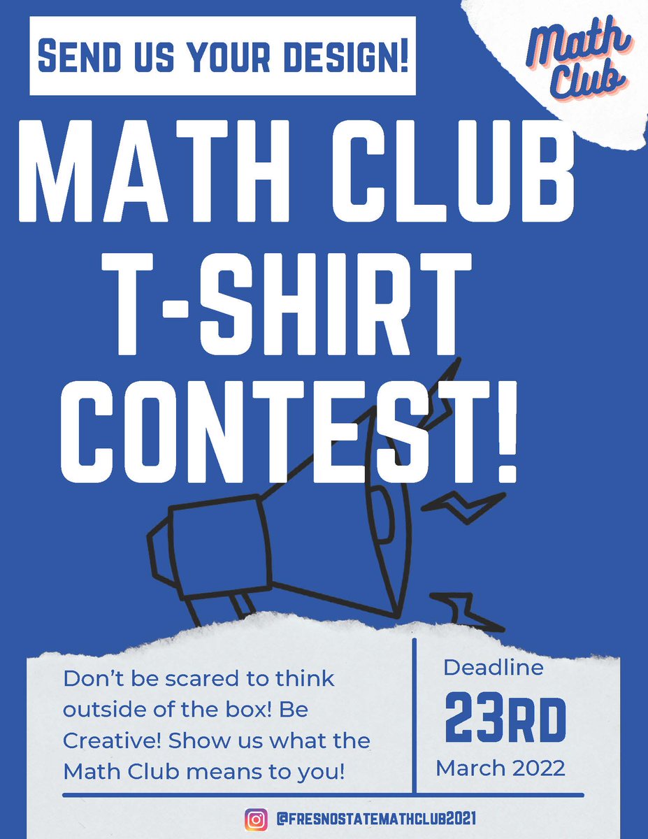 Do you have an artsy side? The Fresno State Math Club is holding T-Shirt design competition. Submissions will be accepted via a Google form (contact the Math Club). The form will be open until 3/23 and a vote will be held at the meeting on 3/25.
