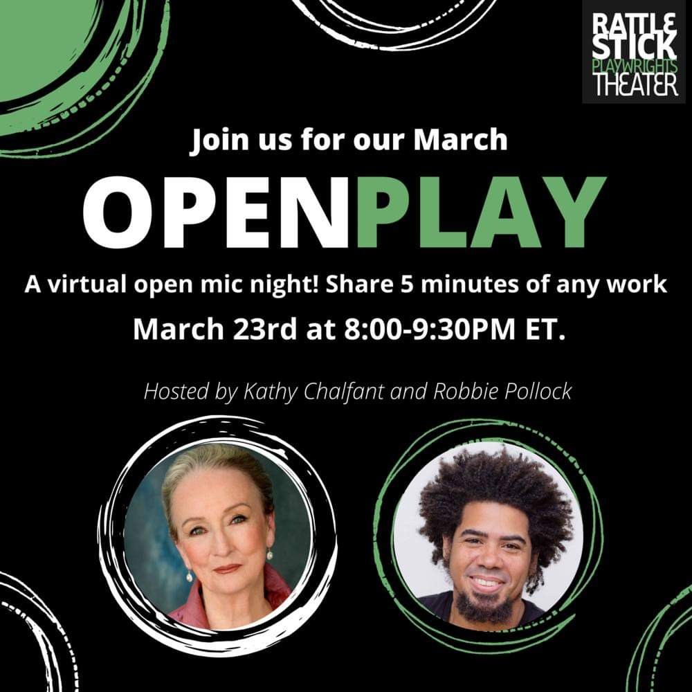 OPEN PLAY is back! March 23, 8-9:30pm ET. This month’s OPEN PLAY will be hosted by actor Kathy Chalfant and writer Robbie Pollock. Bring a 5-minute theatrical work of any discipline and you'll get a chance to share! The space is yours. RSVP here - rattlestick.org/20212022-seaso…