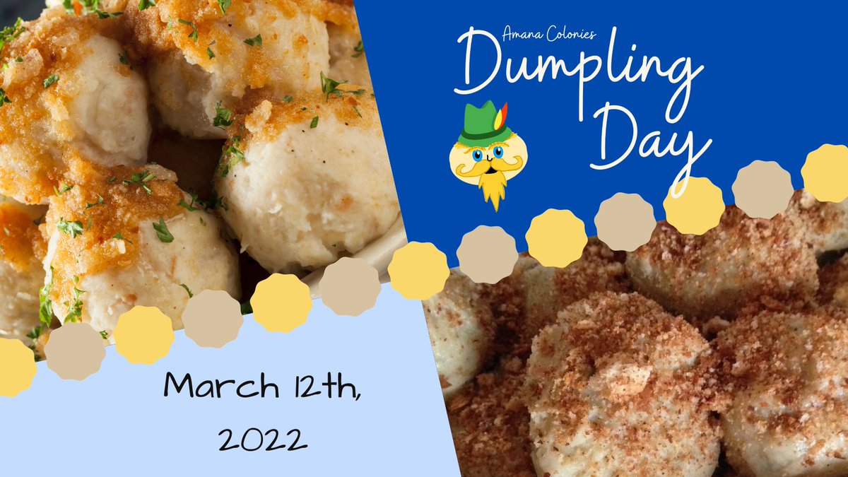 Dumpling Day is tomorrow! Come to the Amana Colonies for all things dumpling.