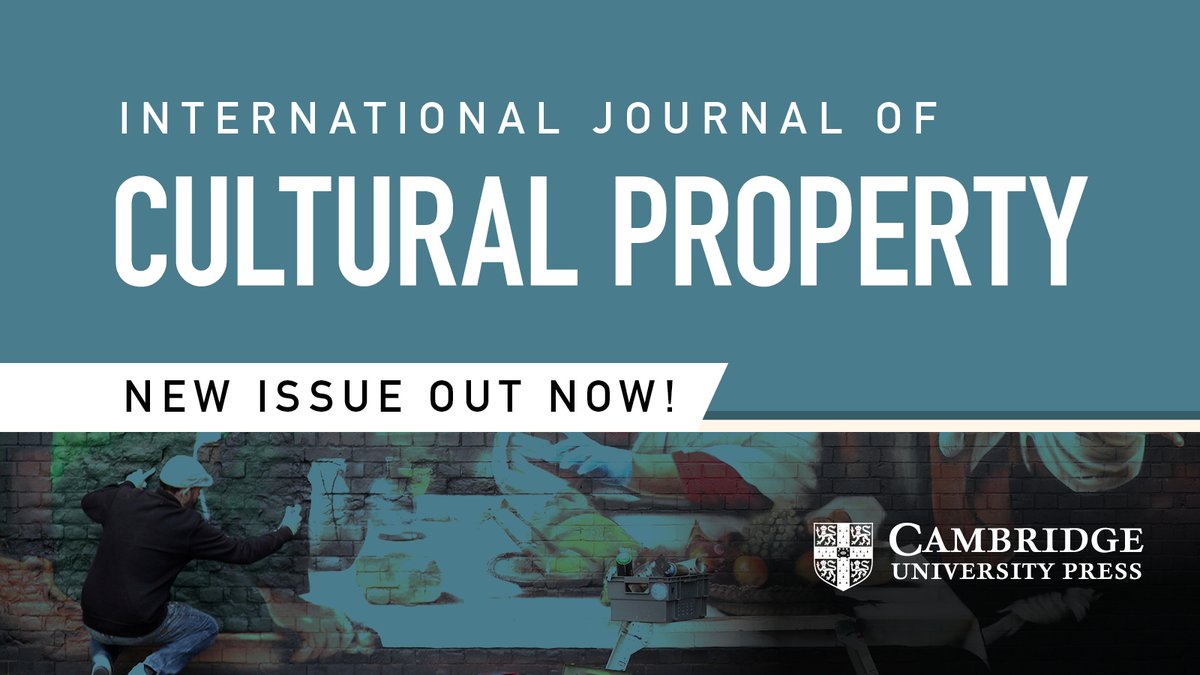 New issue of International Journal of Cultural Property now available ow.ly/EiWX50FkRqe #CulturalProperty #WorldHeritage #Archaeology @IntlJCultProp