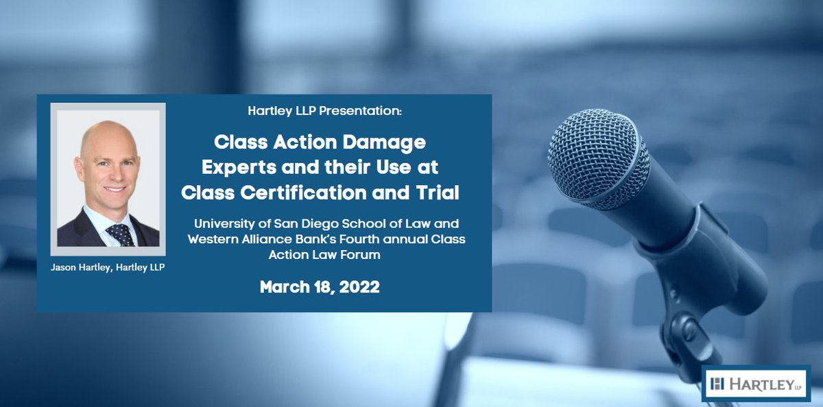 HartleyLLP's tweet photo. Jason Hartley is looking forward to presenting at the USD School of Law &amp; Western Alliance Bank’s 4th annual Class Action Law Forum. He will discuss “Class Action Damage Experts and their Use at Class Certification and Trial” as part of a distinguished panel on March 18.  #CALaw https://t.co/zgmRTpDQn1
