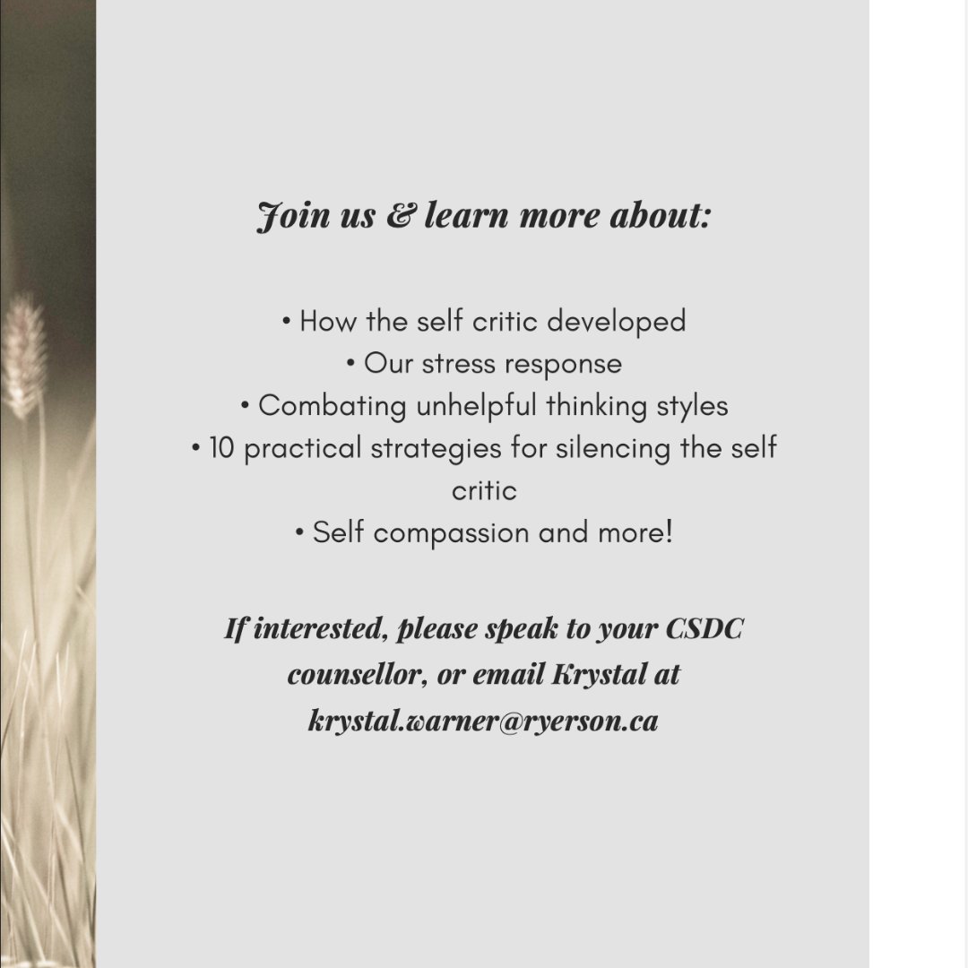 The Centre for Student Development &amp; Counselling is hosting a workshop to help Black identified students become aware of their self-critic. Join them March 14, 1 PM to 3 PM. If interested, please email Krystal at krystal.warner@ryerson.ca or speak to your CSDC counsellor.