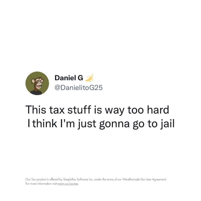 Wealthsimple's tweet photo. Wealthsimple Tax is easier than going to jail. Promise.