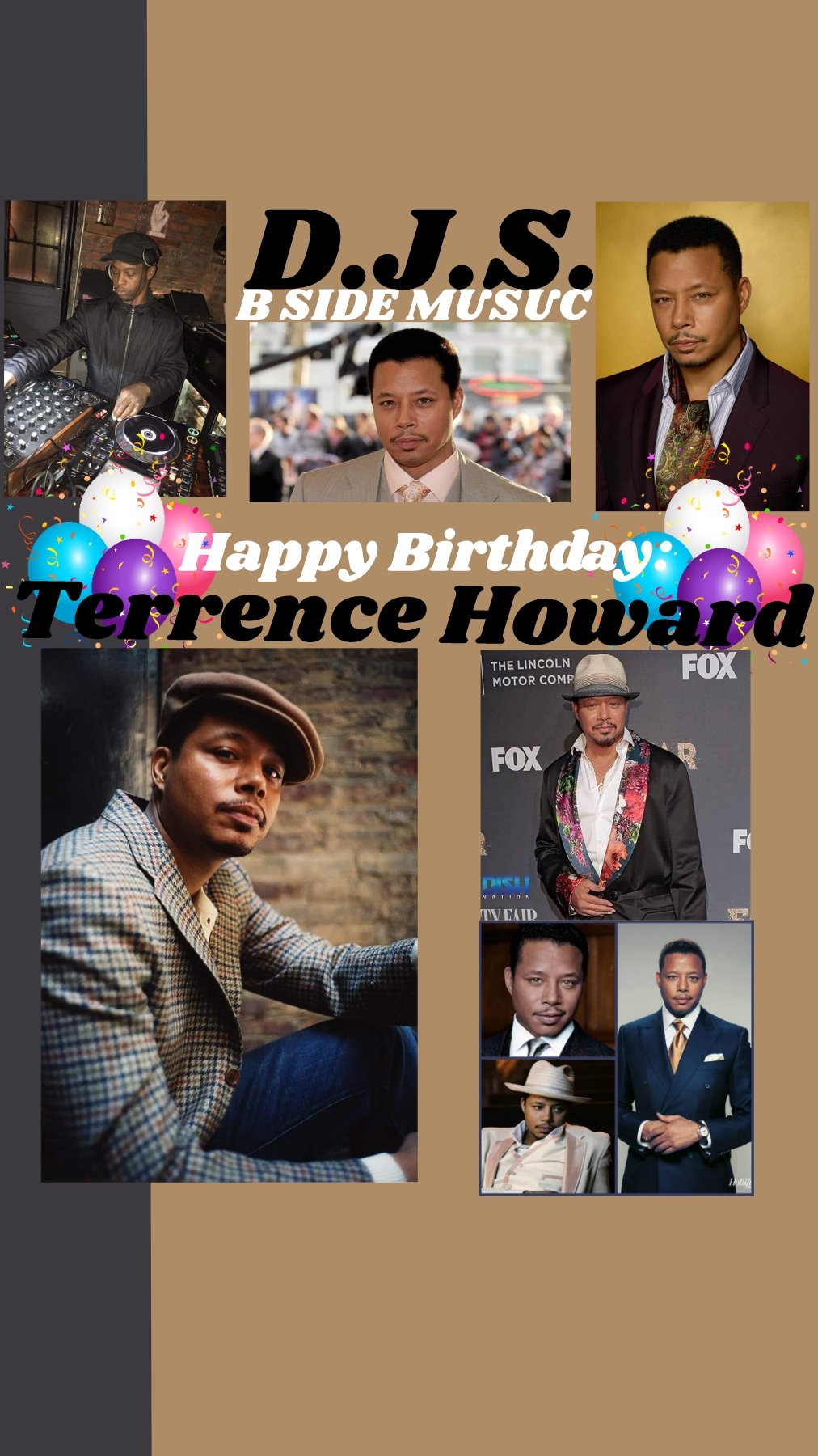 I(D.J.S.)\"B SIDE MUSIC\" saying Happy Birthday to Actor: \"TERRENCE HOWARD\"!!! 