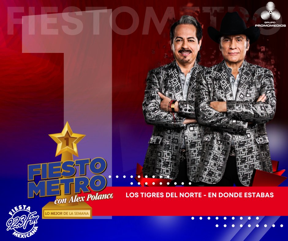 FiestaMex923's tweet photo. ¡Esta semana te presentamos el top 5 del #FiestoMetro !
#FiestMexicana #FiestaMex #SiempreTeAcompaña #TodoElDia https://t.co/156uxi6Lri