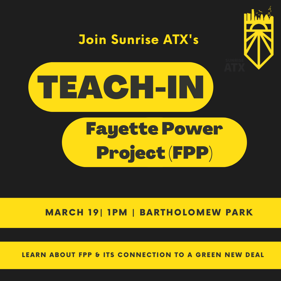 join our teach-in about a just transition from #FPP &amp; the connection to a #GreenNewDeal 
RSVP &amp; sign our petition here: linktr.ee/SunriseATX
