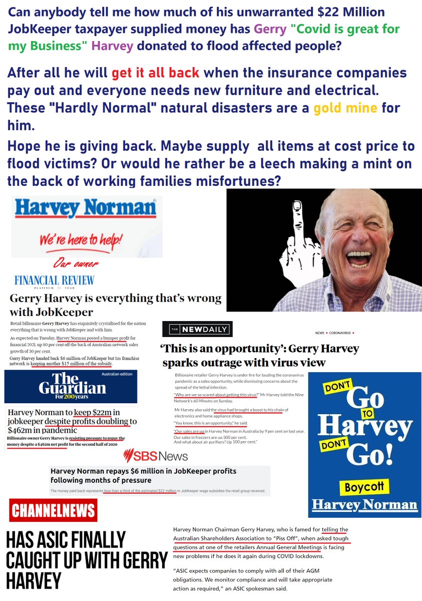 How much of his unwarranted $22 Million JobKeeper money has Gerry 'Covid is great for my Business' Harvey donated flood relief
These 'Hardly Normal' natural disasters are a gold mine for him.

#HarveyNorman #GerryHarvey Gerry Harvey #Floods2022 #Auspol