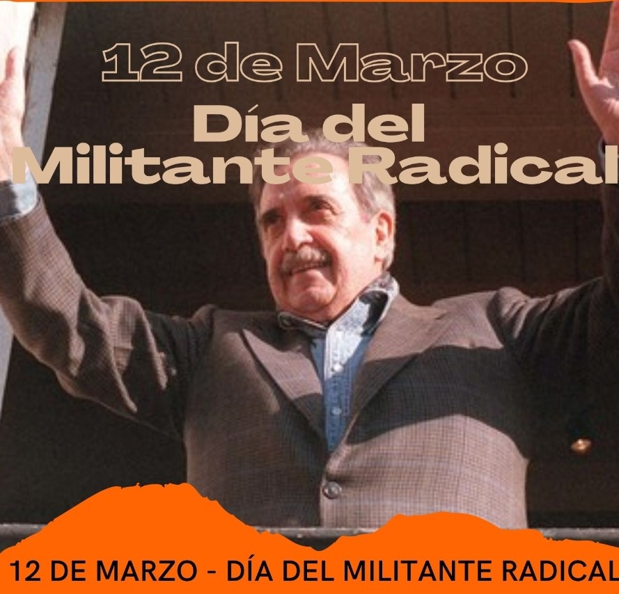 12 DE MARZO 
  DÍA DEL MILITANTE RADICAL