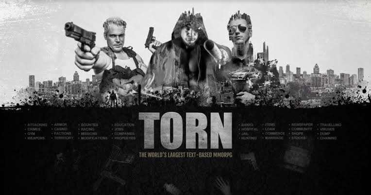 TornCitizen's tweet photo. Torn is a crime-themed massively multiplayer online role-playing game and is one of the largest text-based online video games. The game involves a virtual world based around crime, violence, and business.

https://t.co/zQuyGCfRWe

#Gaming #GTA #MMORPG #RPG #videogames #gamer #MMO https://t.co/NRni3d1Dh8