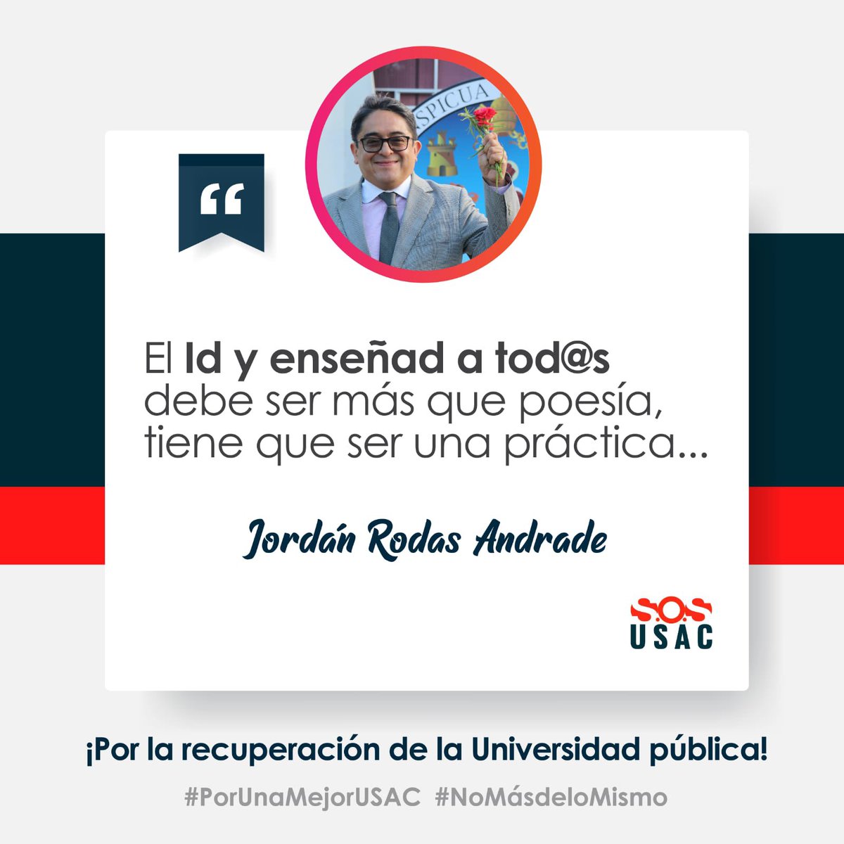 JordanRodas's tweet photo. “El id y enseñad a tod@s debe ser más que poesía, tiene que ser una práctica”
#PorUnaMejorUSAC #JordanVa #RectorUSAC
#NoMasDeLoMismo #JordanRectorUSAC https://t.co/9Mz796oUGX