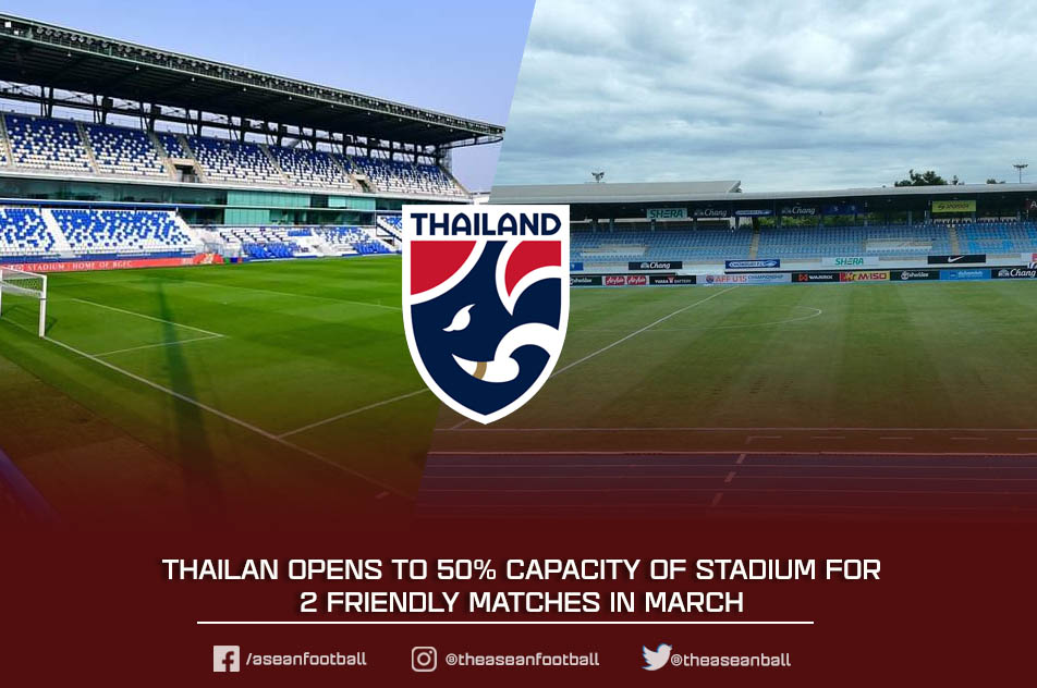 Uzivatel Asean Football Na Twitteru Thailand Football Association Fat Has Given To Opening Up Stadiums At 50 Per Cent Capacity For 2 Friendly Matches Of Thailand National Team In March