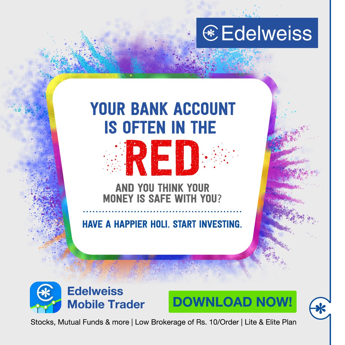 Nuvama_Wealth's tweet photo. Don't let your finances leave you RED-faced. This Holi, stop splashing your money on unnecessary things. Invest it instead. Download the Edelweiss Mobile Trader app now. https://t.co/f6i95b2LQA
#EMTApp #DontWaste #Invest #HappierHoli #Holi2022 #GoToMarketsApp https://t.co/woLI5D35RB