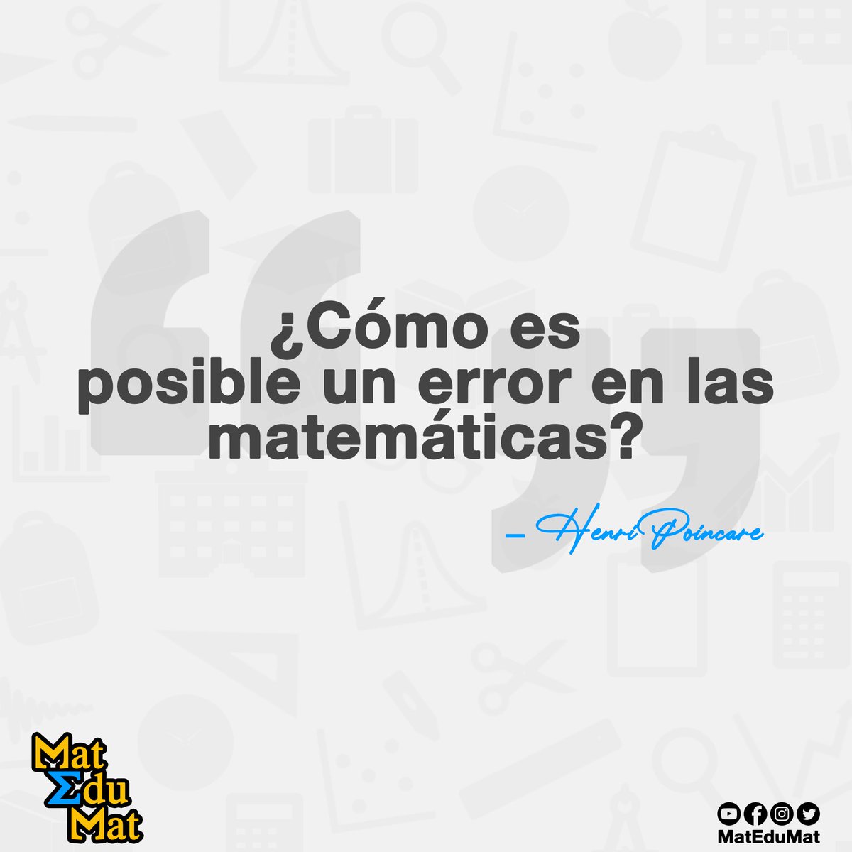 MatEduMat's tweet photo. ¡𝗙𝗿𝗮𝘀𝗲 𝗱𝗲 𝗹𝗮 𝘀𝗲𝗺𝗮𝗻𝗮! 🤓
Les compartimos una frase de Henri Poincaré, matemático francés conocido por sus aportes a múltiples áreas de la matemática, entre ellas la geometría algebraica, la teoría de números y la topología algebraica.
#MatEduMat
#FraseDeLaSemana https://t.co/hs3MQNOtoG