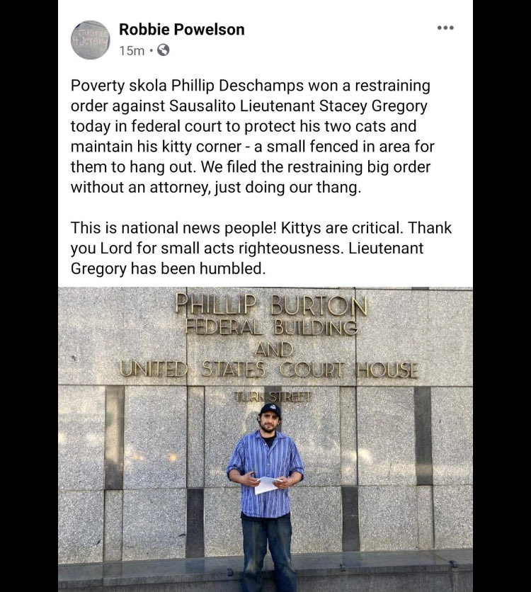 City of Sausalito: "Let's not make a FEDERAL CASE out of two kittycats at the camp."

Robbie Powelson: (chalks up another win at the FEDERAL courthouse)

Meanwhile, Camp Kitties continue monitoring for rats. Kitties should get a paid contract from the city for rodent patrol.