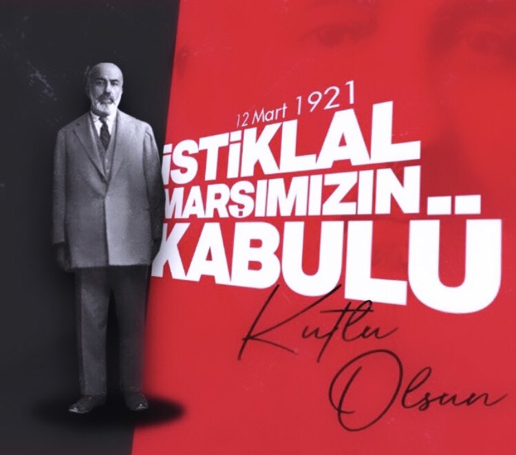 🇹🇷 - İstiklâl Marşı'mızın kabulünün 101. yılını kutluyor, Mehmet Âkif Ersoy'u saygı ve rahmetle anıyoruz.