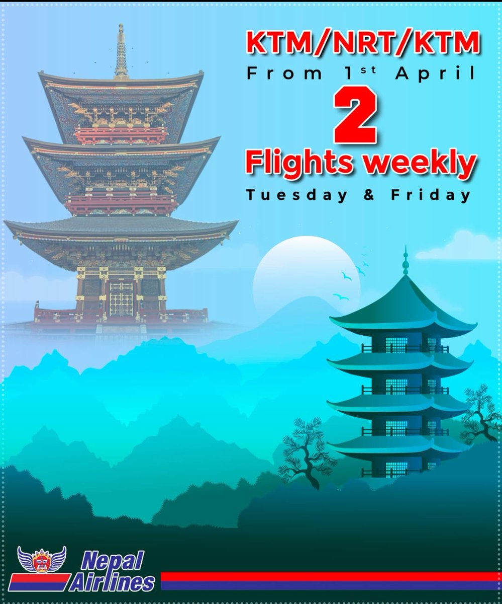 NepalAirlinesRA's tweet photo. KTM/NRT/KTM 
From 1st April
2 Flights weekly
Tuesday and Friday
#flywithus #flyjapan #narita #nepalairlines https://t.co/zfHECjyKLC